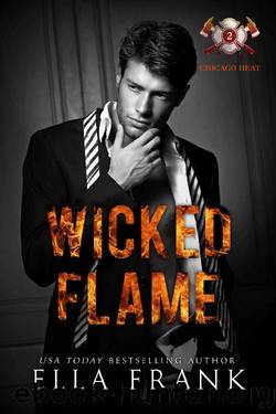 Wicked Flame (Chicago Heat Book 2) by Ella Frank