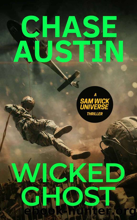 Wicked Ghost: A Sam Wick Thriller (Sam Wick Universe Book 9) by Chase Austin