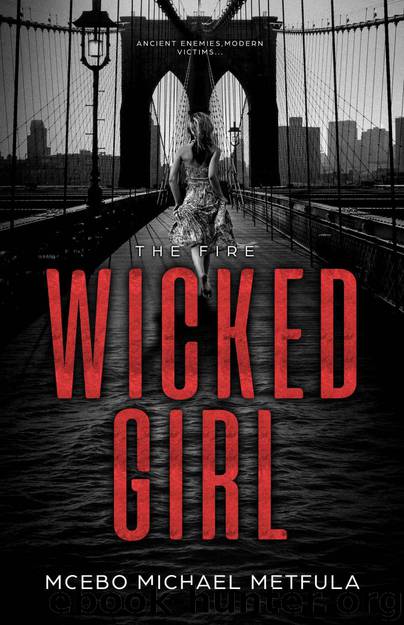 Wicked Girl (THE FIRE Book 1) by Mcebo Michael Metfula