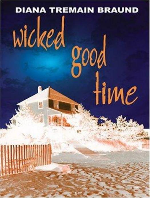 Wicked Good Time by Diana Tremain Braund