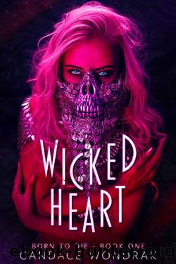 Wicked Heart (Born to Die Book 1) by Candace Wondrak