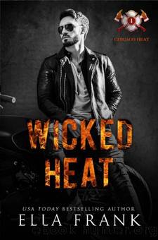 Wicked Heat (Chicago Heat #1) by Ella Frank