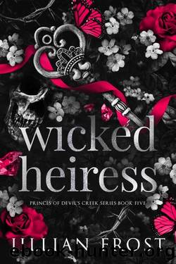 Wicked Heiress (Princes of Devil's Creek Book 5) by Jillian Frost