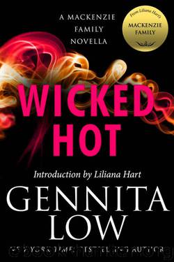 Wicked Hot: A MacKenzie Family Novella (The MacKenzie Family) by Gennita Low