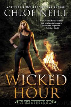 Wicked Hour (An Heirs of Chicagoland Novel) by Chloe Neill