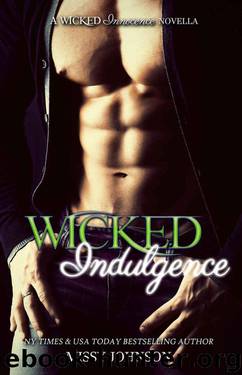 Wicked Indulgence: A Wicked Innocence Novella by Johnson Missy