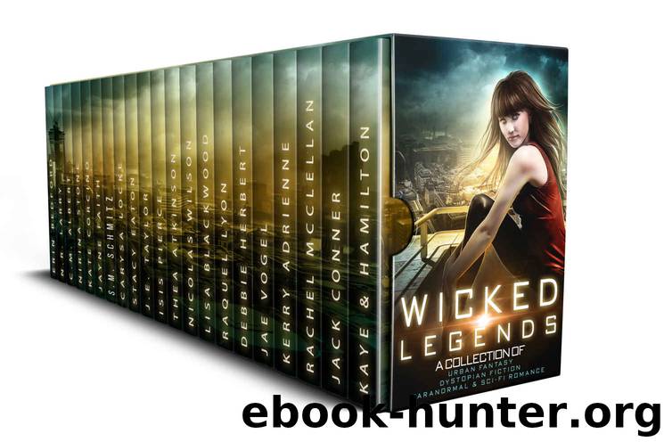 Wicked Legends: A Dystopian Paranormal Romance and Urban Fantasy Collection by unknow