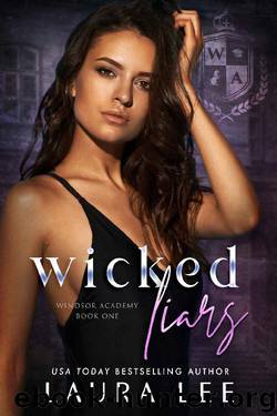 Wicked Liars: A High School Bully Romance (Windsor Academy Book 1) by Laura Lee