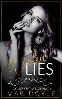 Wicked Lies: A RH Dark Bully Romance by Mae Doyle