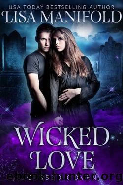 Wicked Love (Cursed Coven Book 3) by Lisa Manifold & Midnight Coven