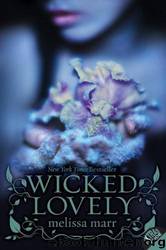 Wicked Lovely: Wicked Lovely, Book 1 by Melissa Marr