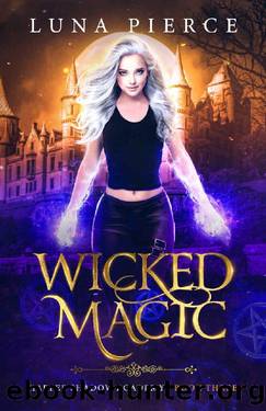 Wicked Magic: Harper Shadow Academy (Book Three) by Luna Pierce