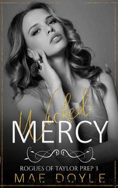Wicked Mercy: A RH Dark Bully Romance by Mae Doyle
