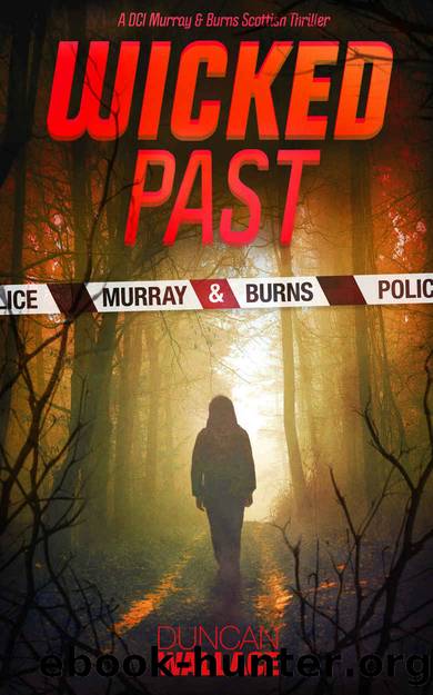 Wicked Past: DCI Murray & Burns Scottish Thriller by Duncan Wallace