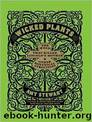 Wicked Plants by Amy Stewart