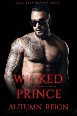 Wicked Prince: A Dark Mafia Romance (Koalistia Bratva Book 4) by Autumn Reign