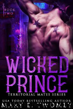 Wicked Prince: A Reverse Harem Romance (Territorial Mates Book 2) by Mary E. Twomey
