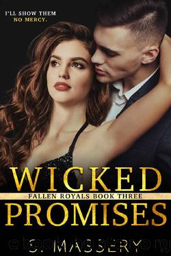 Wicked Promises: A Dark High School Bully Romance (Fallen Royals Book 3) by S. Massery