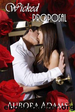 Wicked Proposal by Aurora Adams