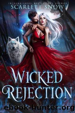 Wicked Rejection : A Dark Rejected Mates Romance (Predators & Prey Book 1) by Scarlett Snow