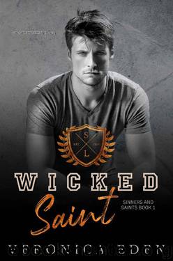 Wicked Saint: Dark New Adult High School Bully Romance (Sinners and Saints Book 1) by Veronica Eden