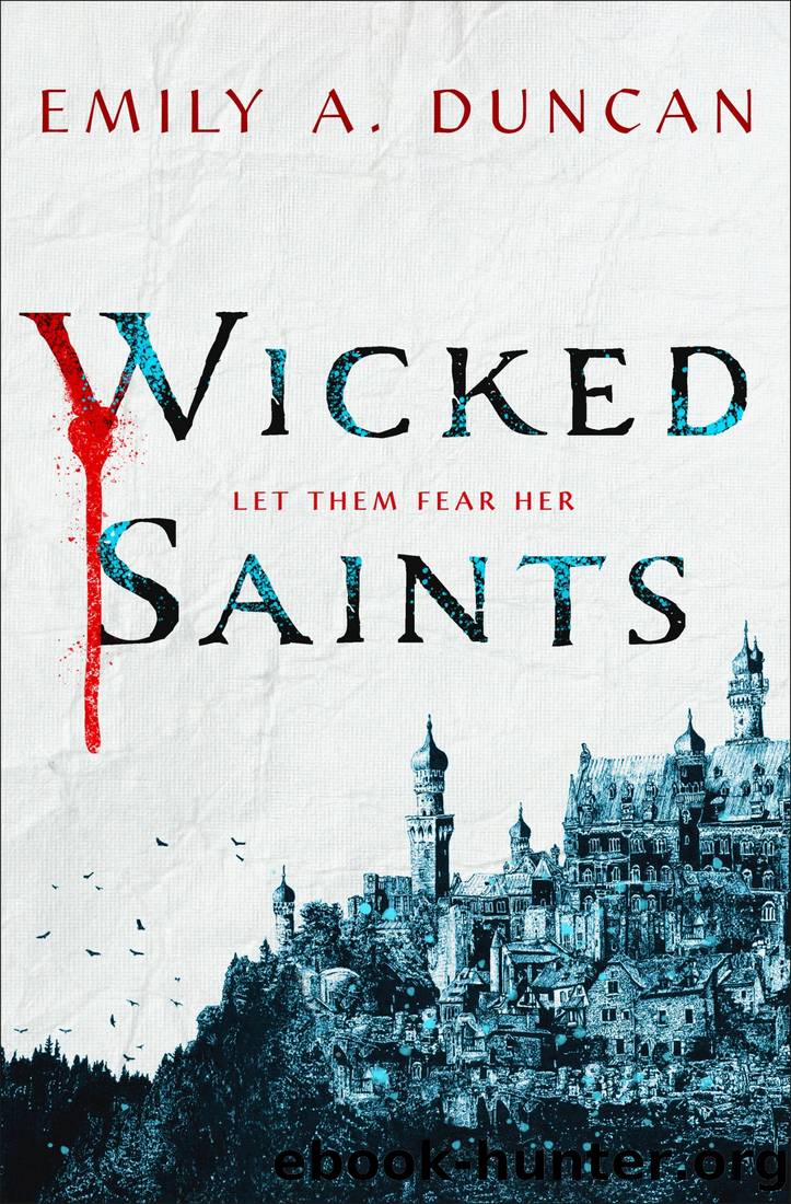 Wicked Saints_A Novel by Emily A. Duncan
