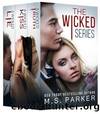 Wicked Series Complete Box Set: An Erotic Thriller by M. S. Parker