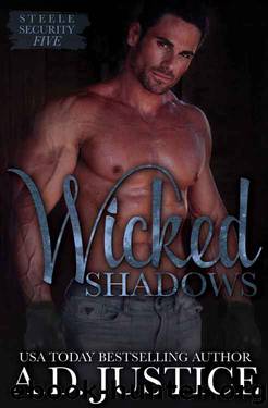 Wicked Shadows (Steele Security Book 5) by A.D. Justice