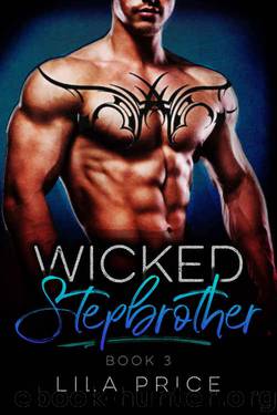 Wicked Stepbrother (Book Three) by Lila Price