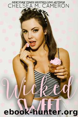 Wicked Sweet by Chelsea M. Cameron