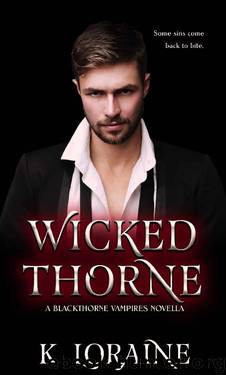 Wicked Thorne: A Blackthorne Vampires Novella (The Blackthorne Vampires Book 0) by K. Loraine & Kim Loraine & Midnight Coven