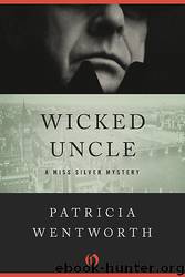 Wicked Uncle - Patricia Wentworth - Miss Silver 12 (apa Spotlight) by Wicked Uncle-3S(v1)(html)