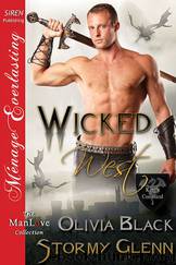 Wicked West [King's Command 4] (Siren Publishing Ménage Everlasting ManLove) by Olivia Black and Stormy Glenn