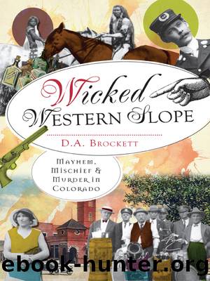 Wicked Western Slope by D.A. Brockett
