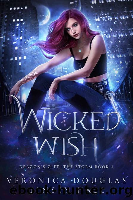 Wicked Wish (Dragon's Gift: The Storm Book 1) by Veronica Douglas & Linsey Hall