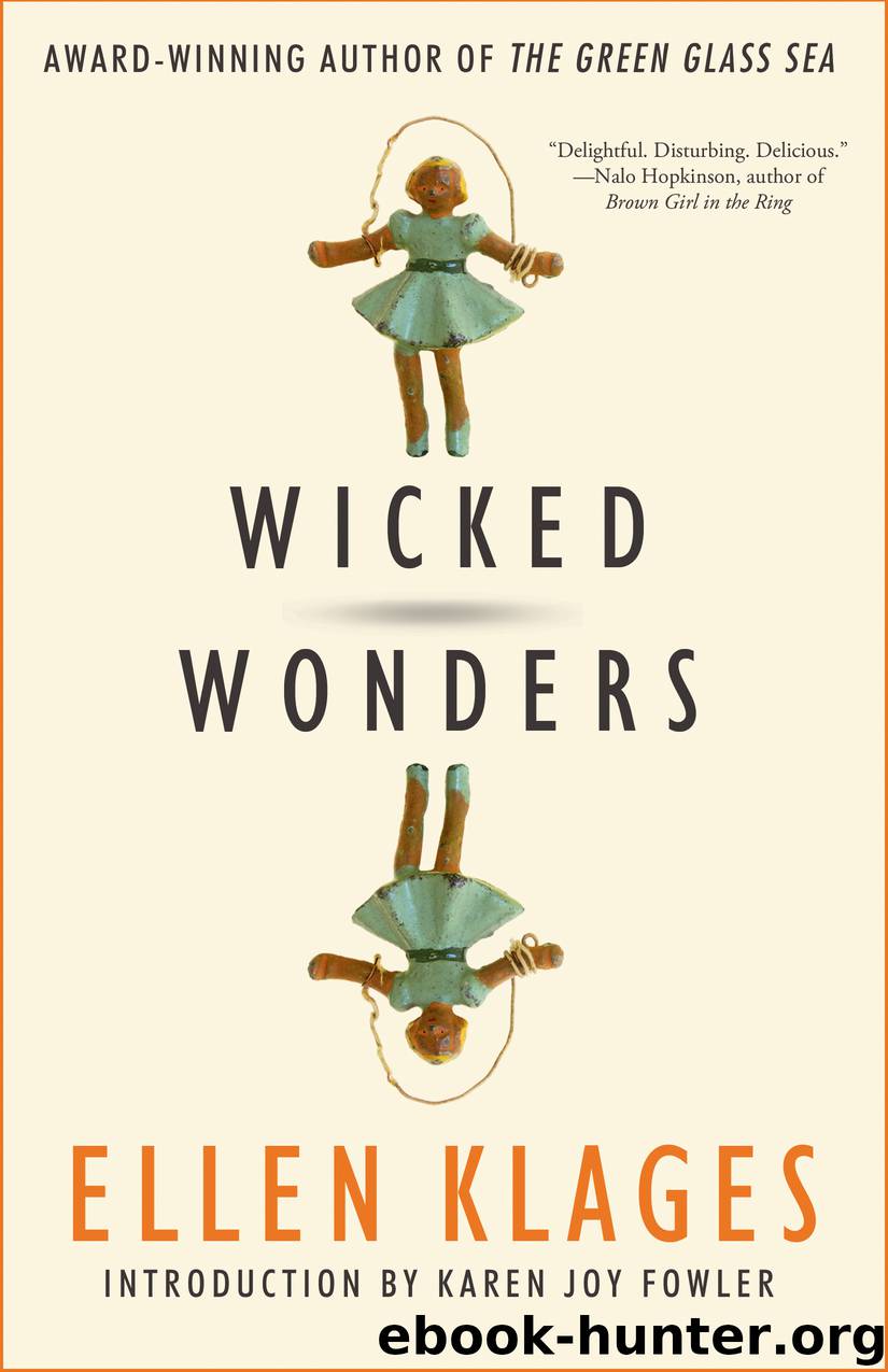 Wicked Wonders by Ellen Klages & Karen Joy Fowler