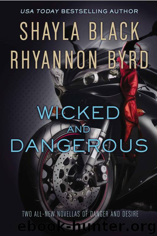 Wicked and Dangerous by Black Shayla & Byrd Rhyannon
