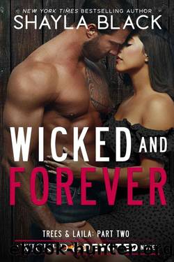 Wicked and Forever (Trees & Laila, Part Two) (Wicked & Devoted Book 6) by Shayla Black
