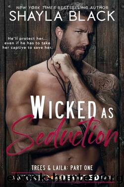 Wicked as Seduction (Trees & Laila, Part One) (Wicked & Devoted Book 5) by Shayla Black