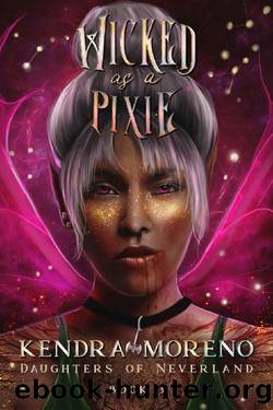 Wicked as a Pixie (Daughters of Neverland Book 3) by Kendra Moreno