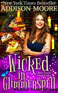 Wicked in Glimmerspell: A Paranormal Women's Fiction Novel (Hot Flash Homicides Book 2) by Addison Moore