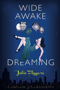 Wide Awake and Dreaming by Julie Flygare