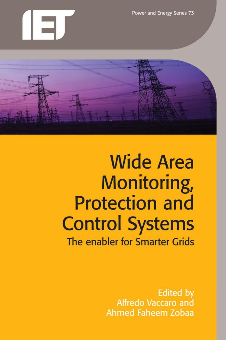 Wide area monitoring, protection and control systems: the enabler for smarter grids by Unknow