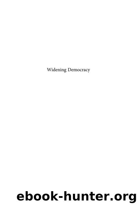 Widening Democracy: Citizens and Participatory Schemes in Brazil and Chile by Patricio Silva; Herwig Cleuren