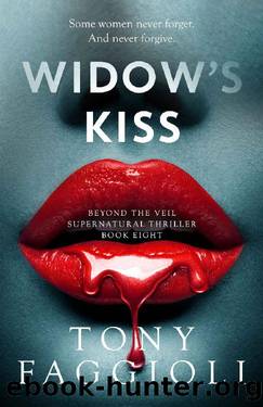 Widowâs Kiss (Beyond The Veil Supernatural Thriller Book 8) by Tony Faggioli