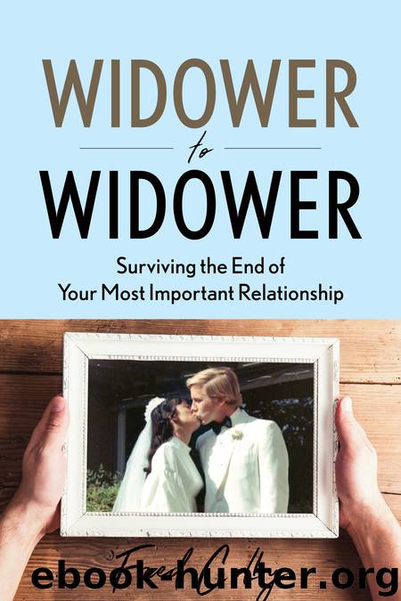 Widower to Widower: Surviving the End of Your Most Important Relationship by Colby Fred