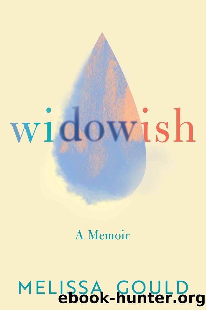 Widowish: A Memoir by Melissa Gould