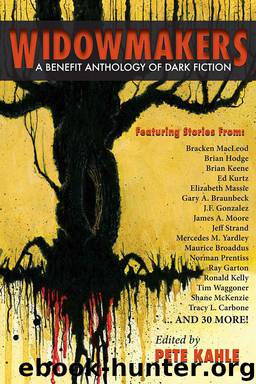 Widowmakers A Benefit Anthology of Dark Fiction by James Newman Benefit Anthology