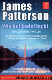 Wie Het Laatst Lacht by James Patterson