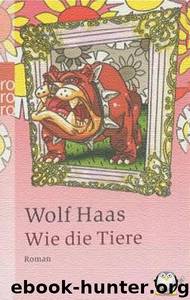 Wie die Tiere by Haas Wolf